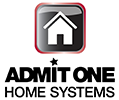 Admit One Home Systems