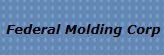 Federal Molding Corp.