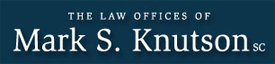 Law Offices of Mark S. Knutson, S.C.