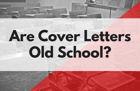 Are Cover Letters Old School?
